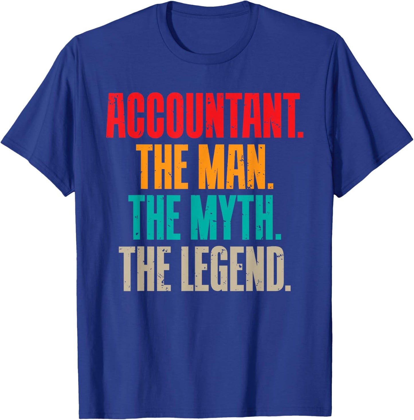 Accountant the Man the Myth the Legend Bookkeeper Accounting T-Shirt - T-Shirt | Royal