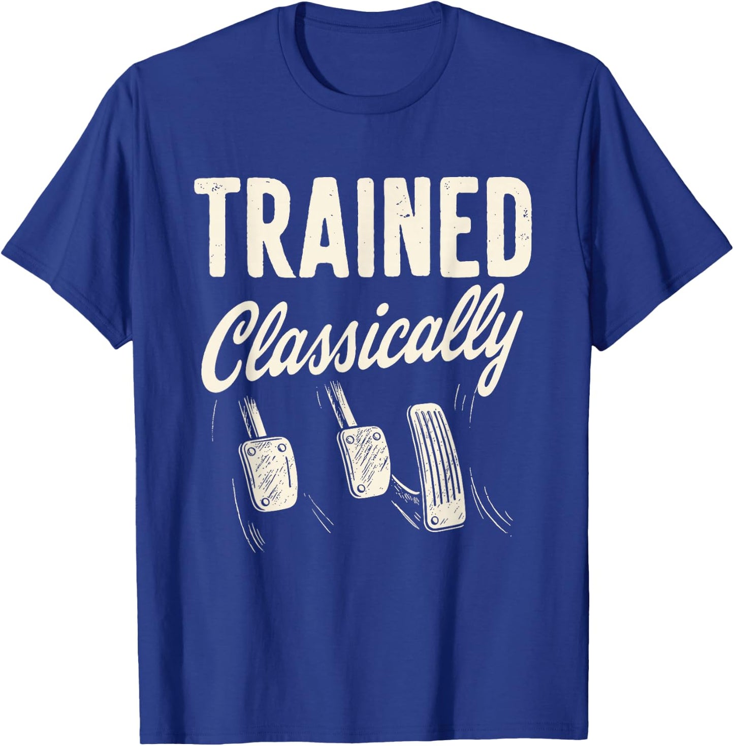 Classically Trained Retro Manual Transmission Driver Humor T-Shirt - T-Shirt | Royal