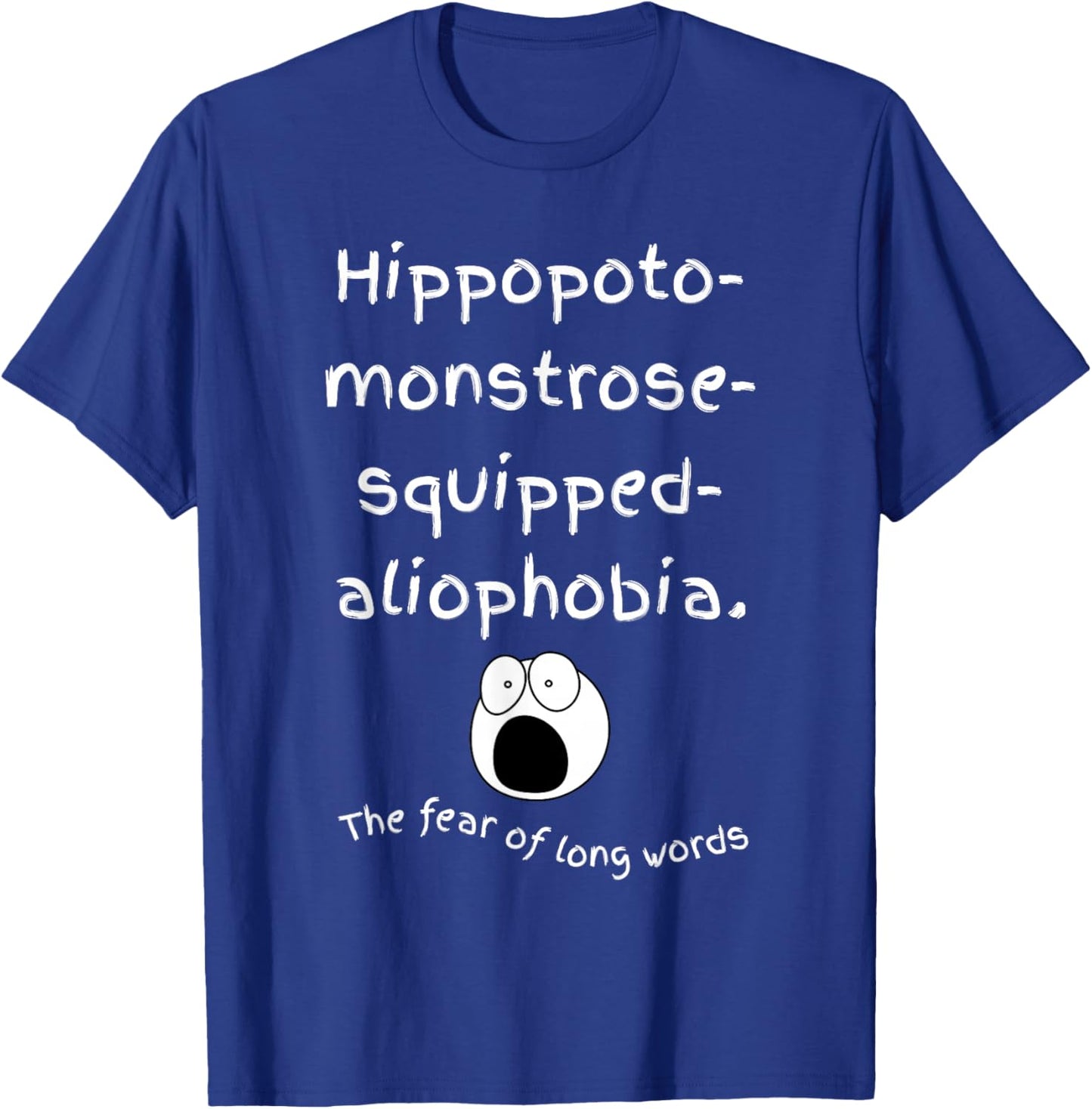 Funny Fear of Long Words T-Shirt - T-Shirt | Royal