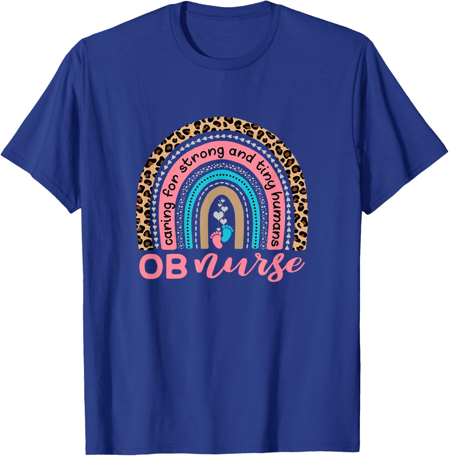 Cute OB Nurse Rainbow - Obstetrics - OB Gyn - Labor Delivery T-Shirt - T-Shirt | Royal