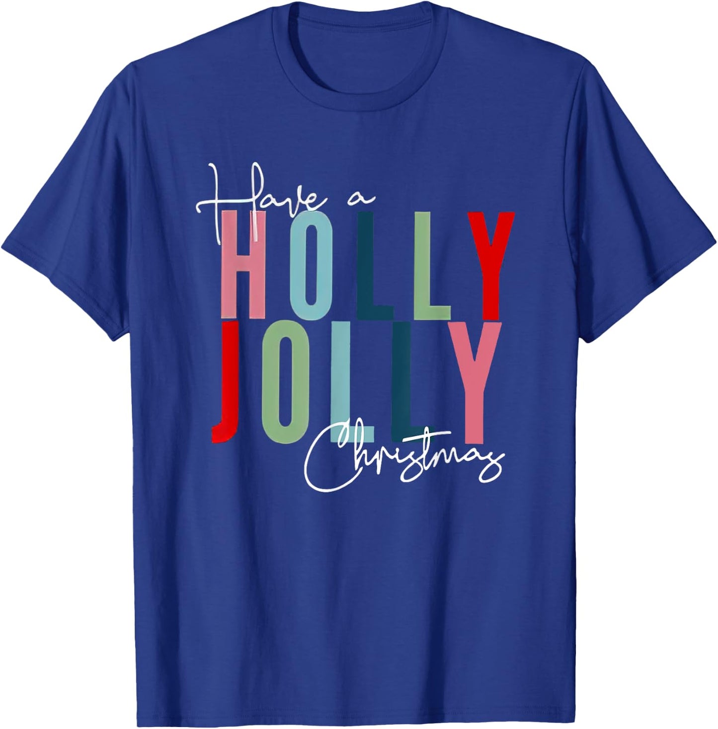 Have A Holly Xmas Jolly Christmas Rainbow T-Shirt - T-Shirt | Royal