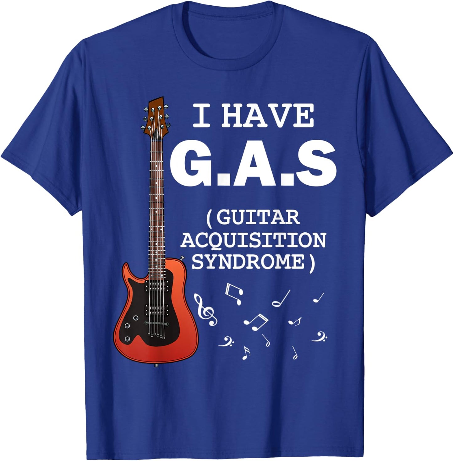 I Have G.A.S Guitar Player Collector Band Musician Concert T-Shirt - T-Shirt | Royal