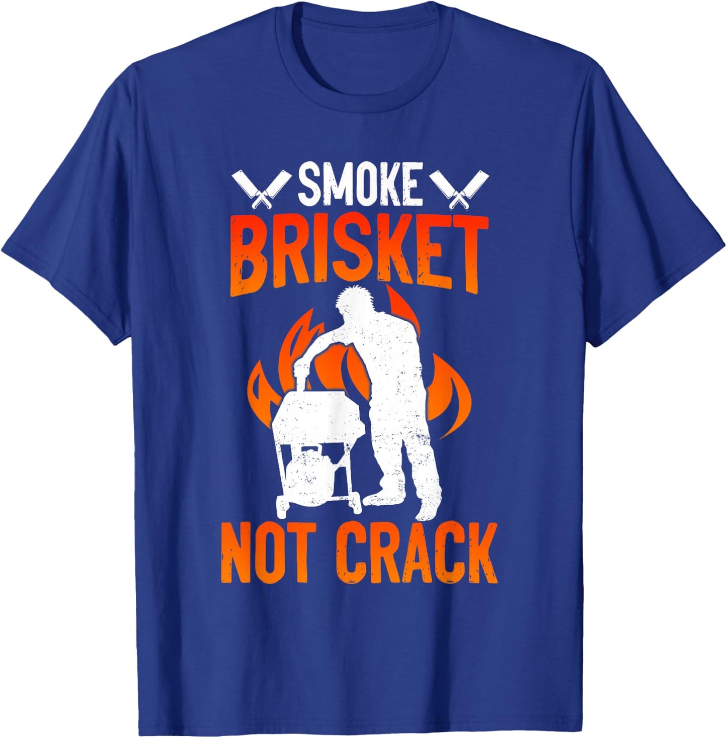 Smoke Brisket Not Crack Funny BBQ T-Shirt - T-Shirt | Royal