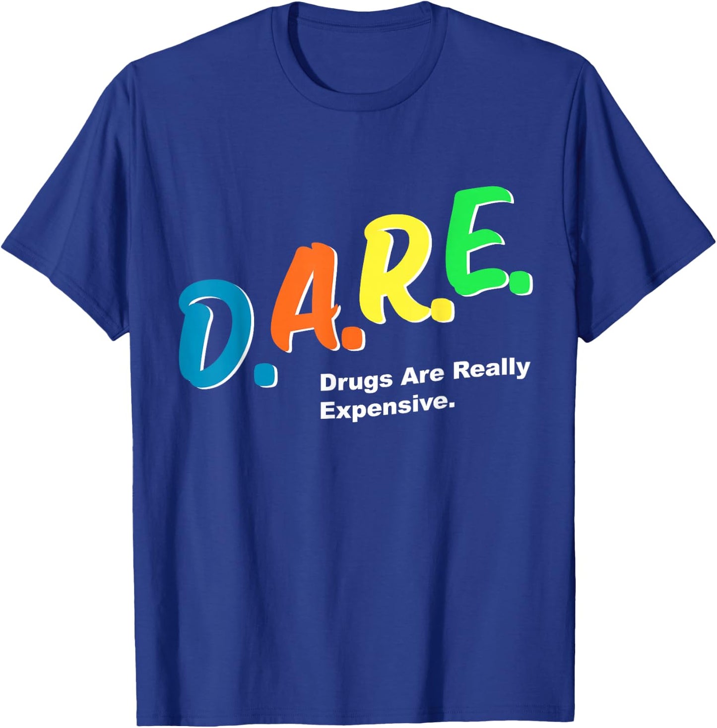 Program DAREs T-Shirt - T-Shirt | Royal