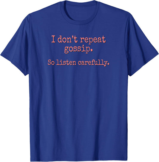Ich Wiederrepeat Gossip Shirt nicht T-Shirt - T-Shirt | Royal