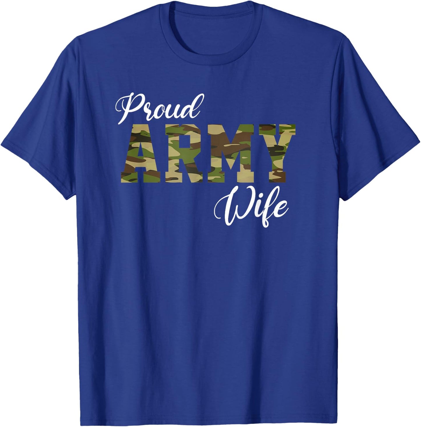 Proud Army Wife for Military Wife of A Brave US Soldier T-Shirt - T-Shirt | Royal