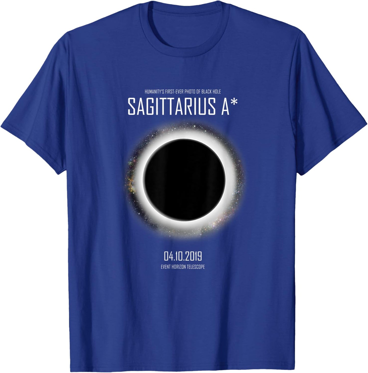 Sagittarius A, Black Hole Day Commemorative T-Shirt - T-Shirt | Royal