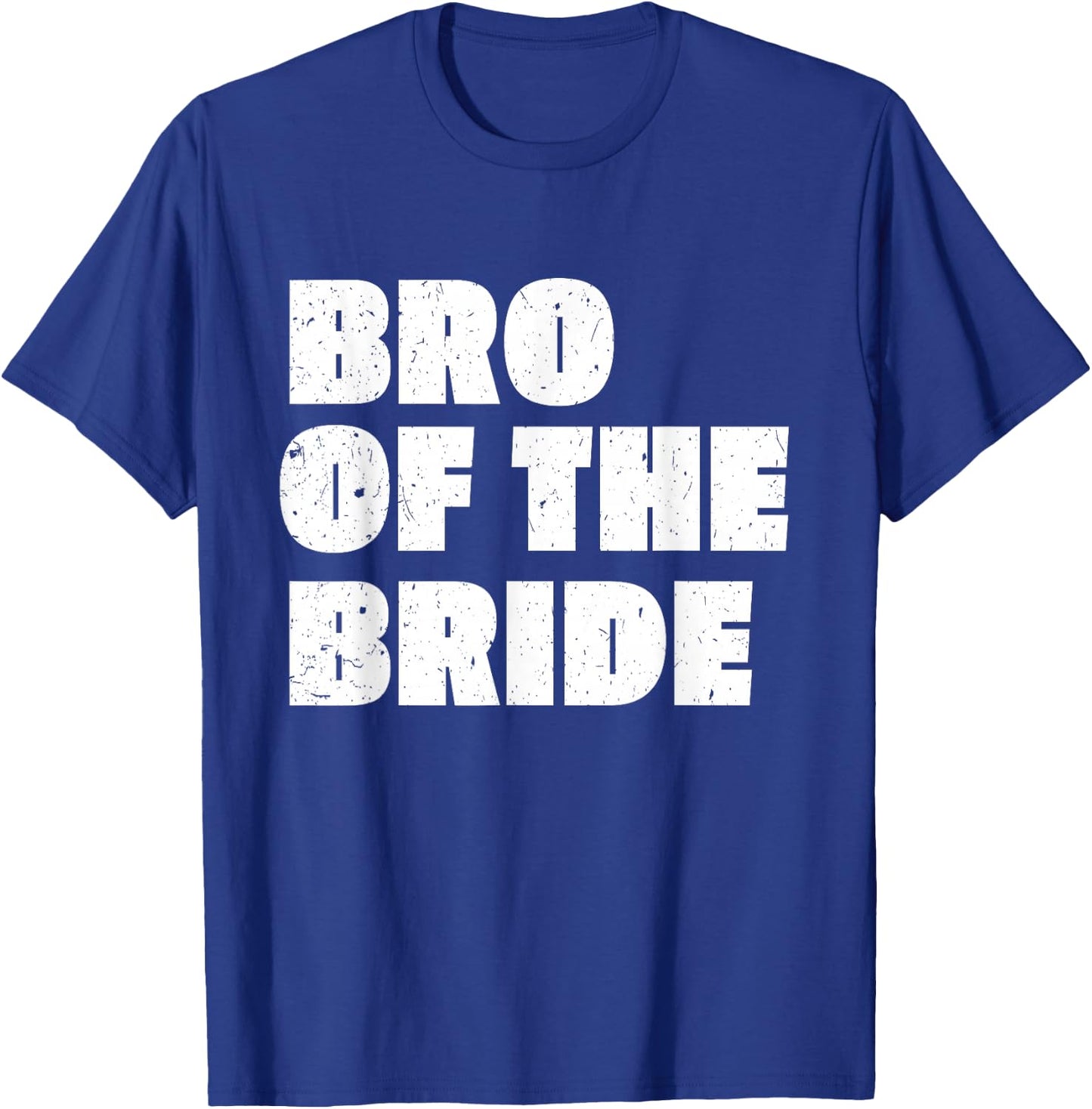 Brother of the Bride Shirt Wedding Bro of The Bride T-Shirt - T-Shirt | Royal