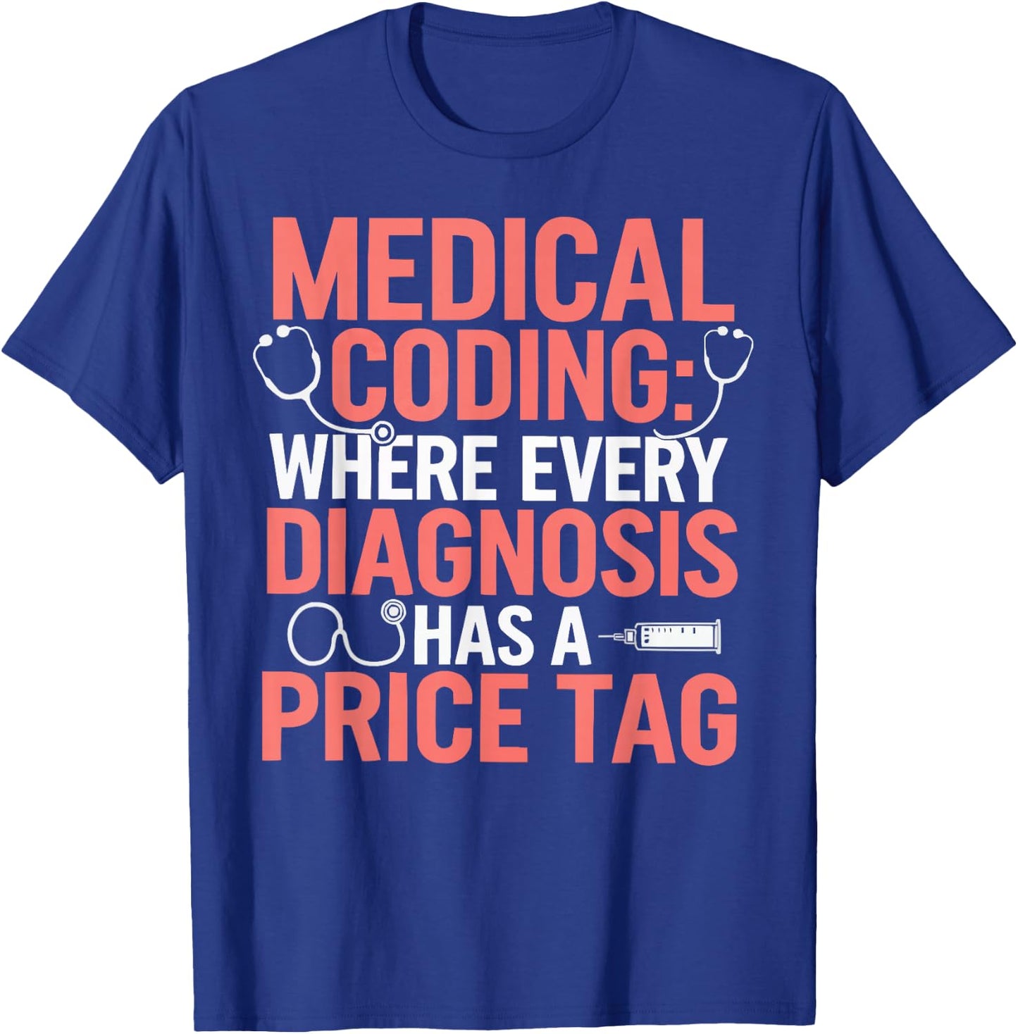 Medical Coder Job Profession Hospital Clinical Coder T-Shirt - T-Shirt | Royal