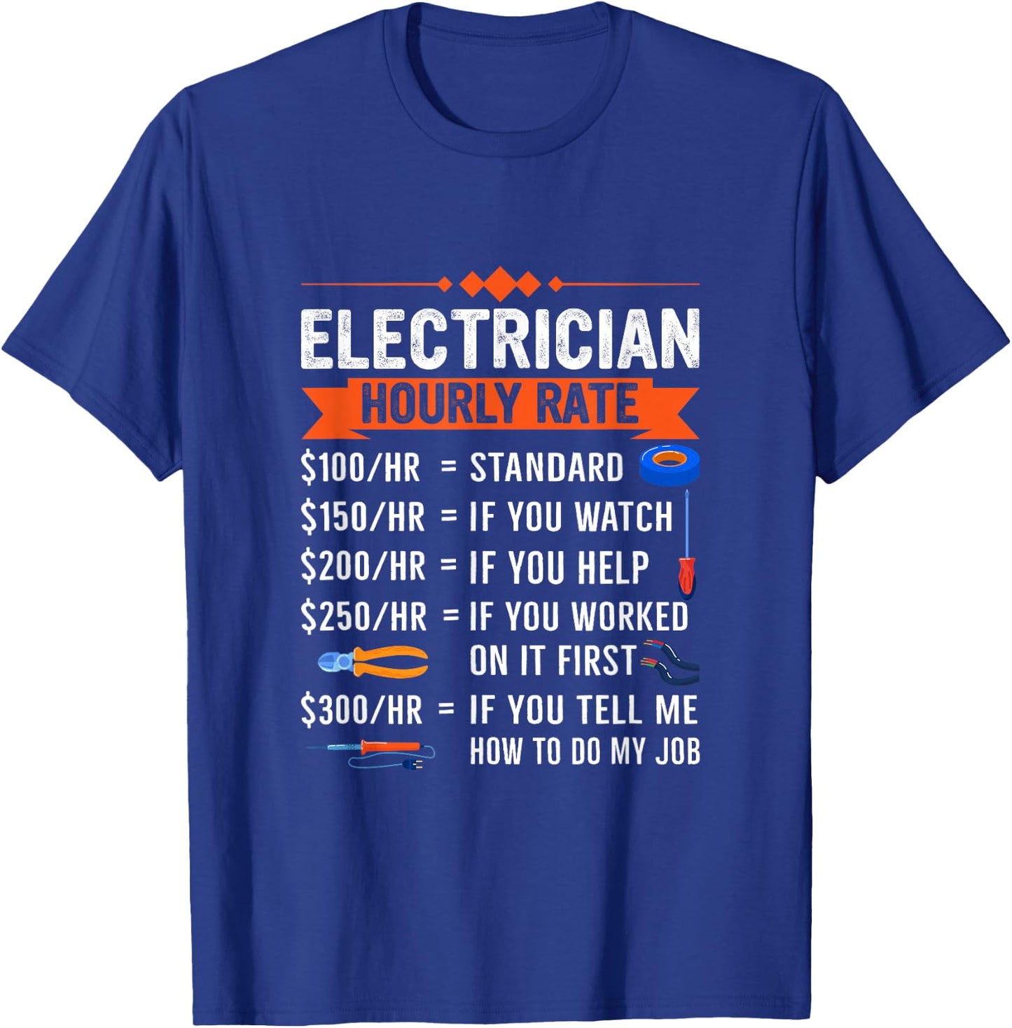Electrician Hourly Rate With Electric Tools Drawings Design T-Shirt - T-Shirt | Royal