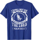 Christerest: I Shall Not Die But Live Psalm 118 Christian T-Shirt - T-Shirt | Royal