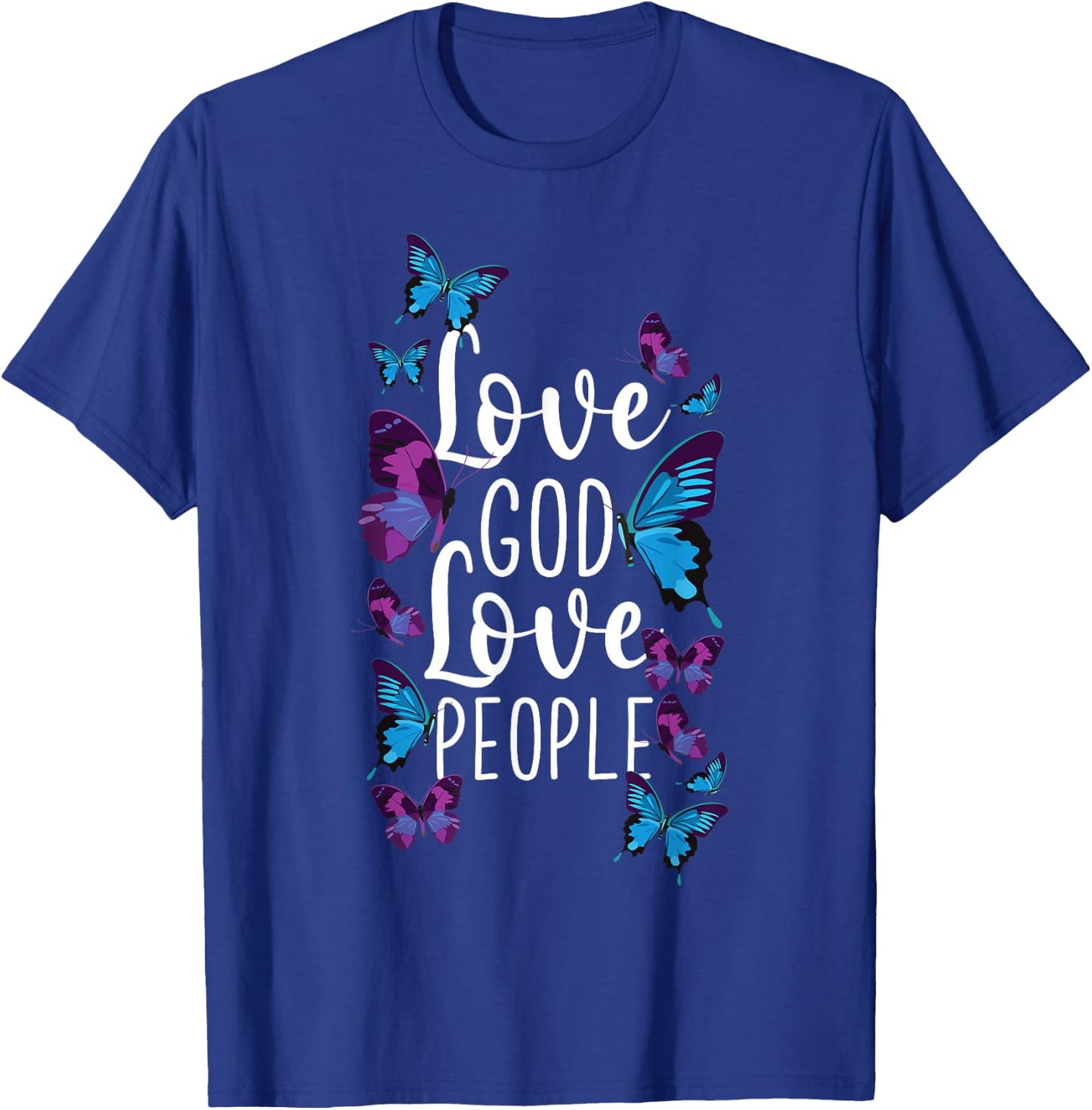 Christian Bible Verse Quote Butterfly Love God Love People T-Shirt - T-Shirt | Royal