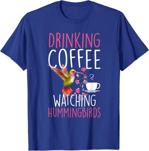Hummingbird Love Drinking Coffee Watching Hummingbirds T-Shirt - T-Shirt | Royal