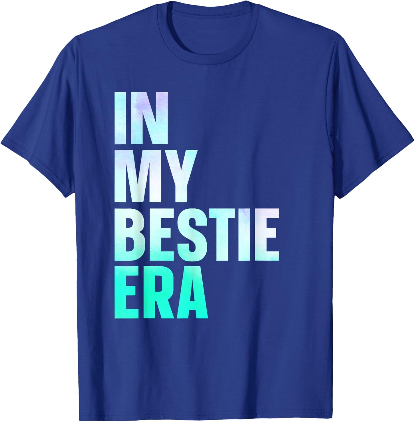In My Bestie Era T-Shirt - T-Shirt | Royal