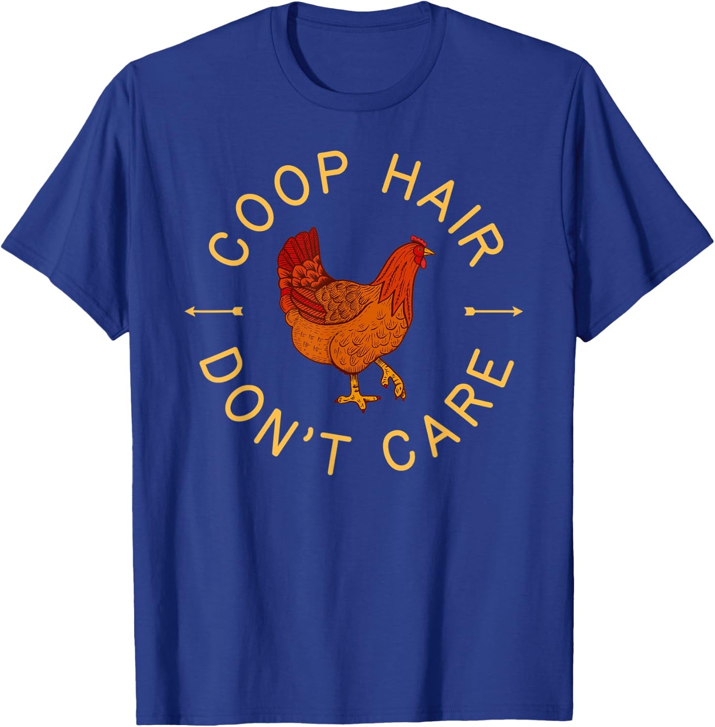Chicken Shirt Coop Hair Dont Care Farm Animal Hen Gift 2 T-Shirt - T-Shirt | Royal