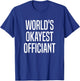 World's Okayest Officiant Official Ordained Minister T-Shirt - T-Shirt | Royal