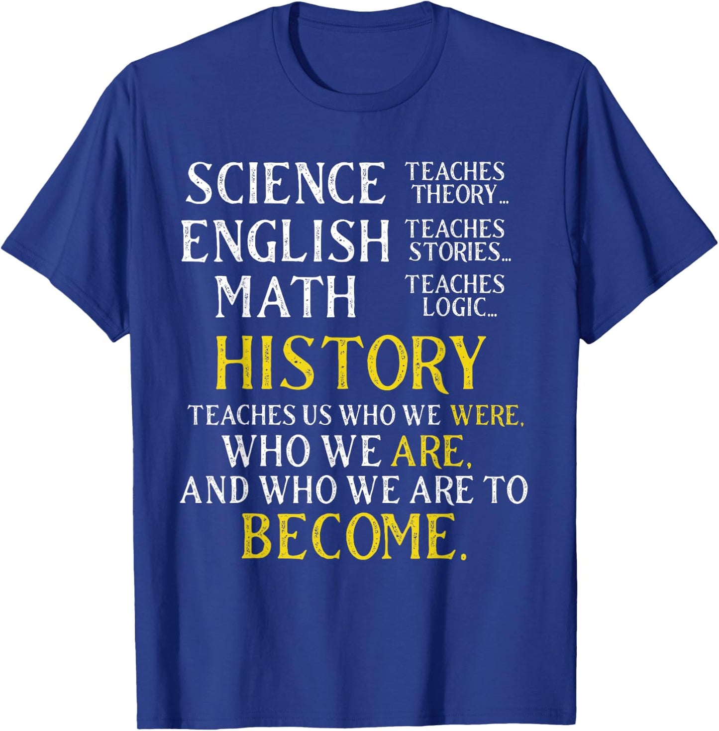 History Lover Gift Student, Professor & History Buff T-Shirt - T-Shirt | Royal
