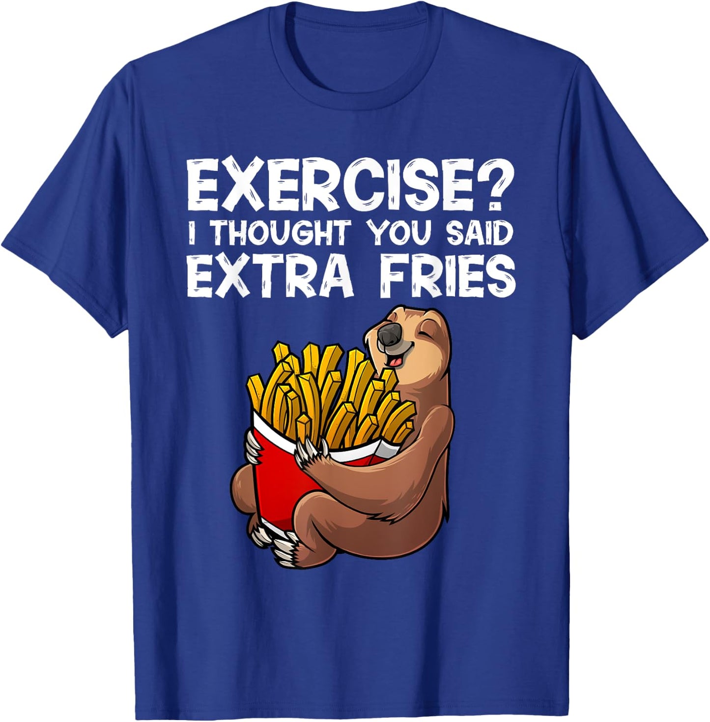 French Fries Lover Sloth Women Extra Fries Potatoes T-Shirt - T-Shirt | Royal