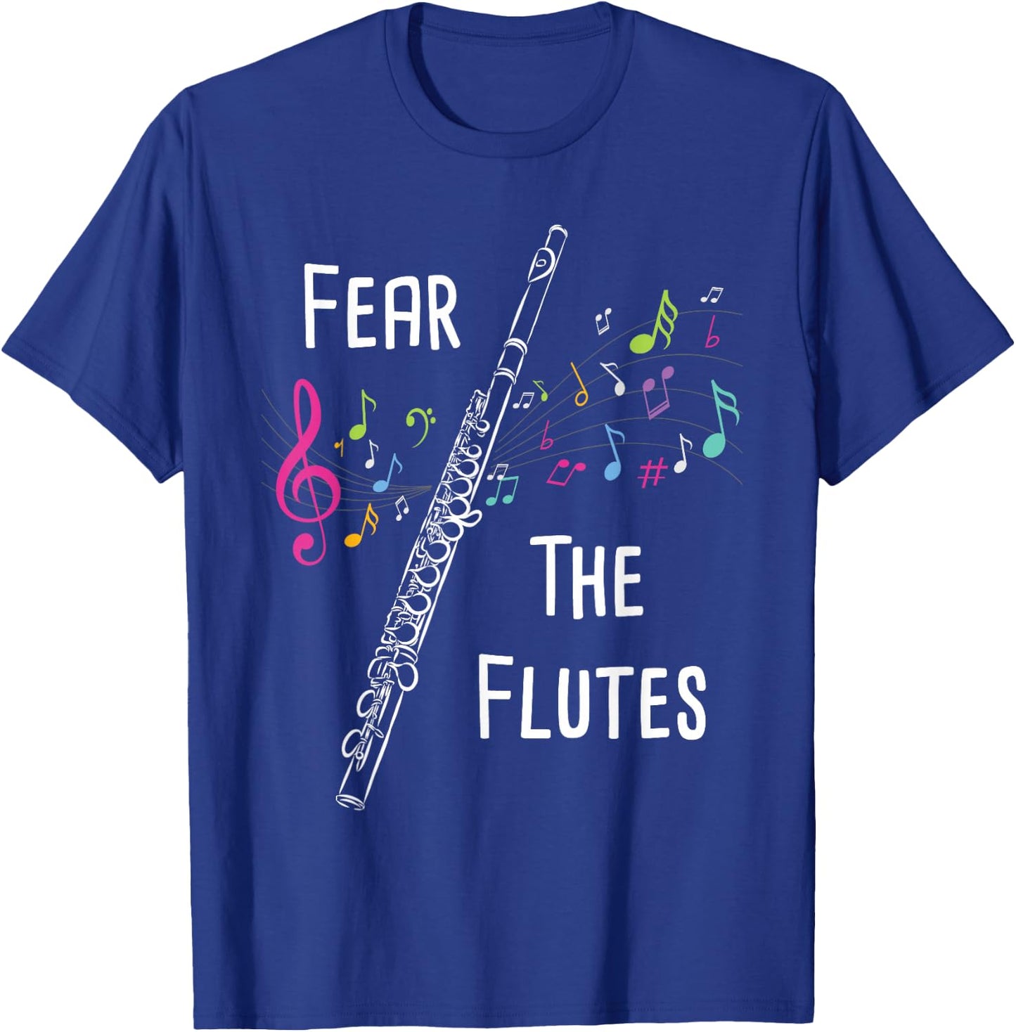 Fear The Flutes - Flute Player Flutist Marching Band Music T-Shirt - T-Shirt | Royal
