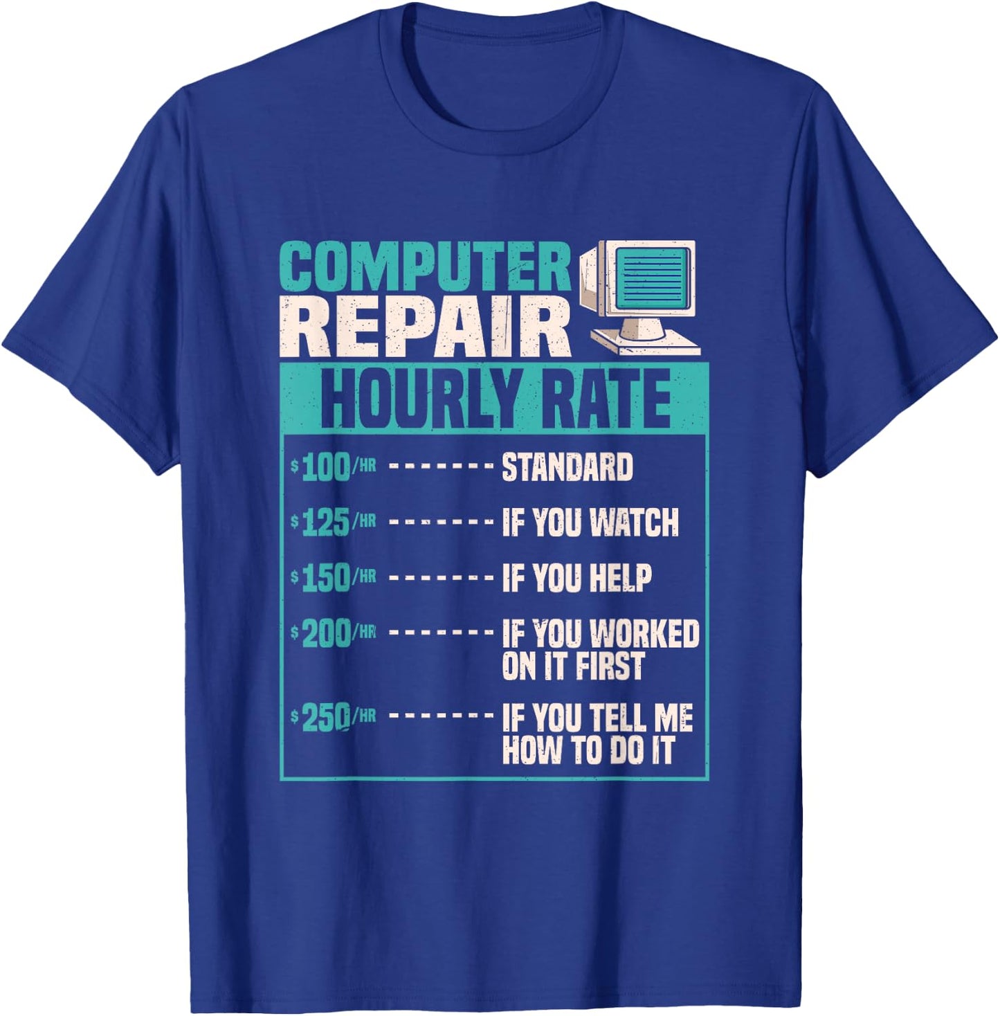 Funny Computer Repair Hourly Rate Small T-Shirt - T-Shirt | Royal