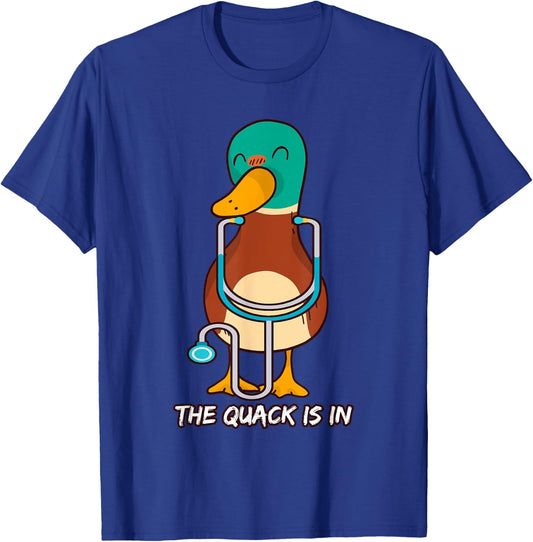 The Quack Is In Quack Doctor T-Shirt - T-Shirt | Royal