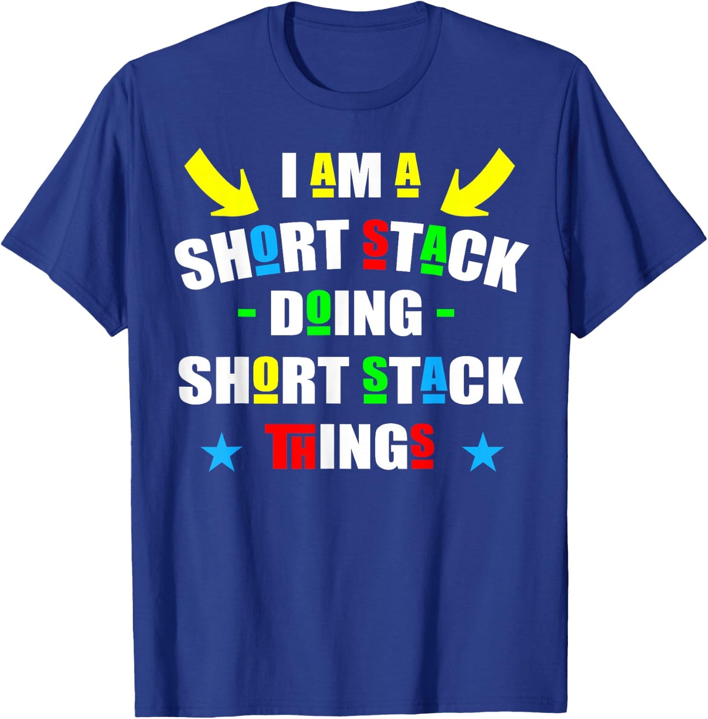 I'm A Short Stack Doing Short Stack Things Cute Short Stack T-Shirt - T-Shirt | Royal