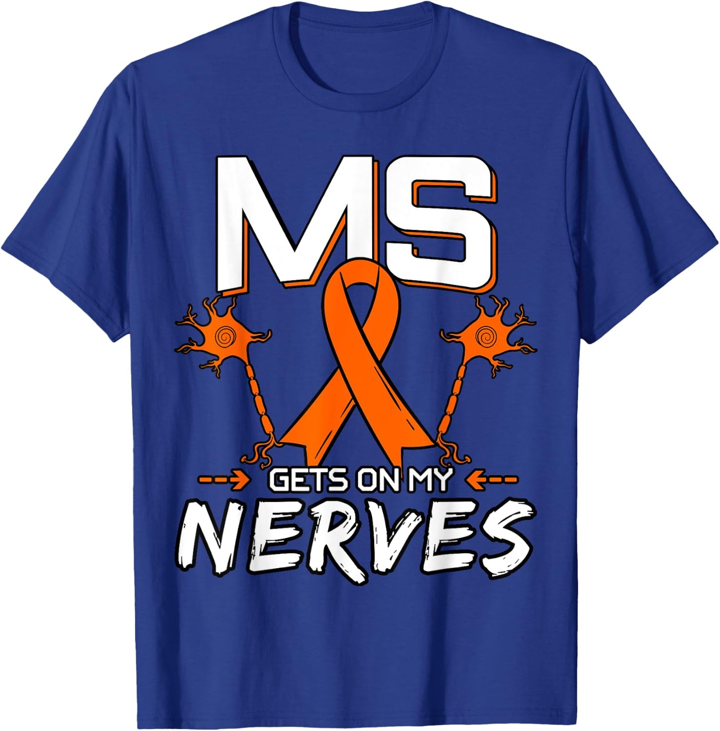 MS Gets On My Nerves Multiple Sclerosis Awareness T-Shirt - T-Shirt | Royal