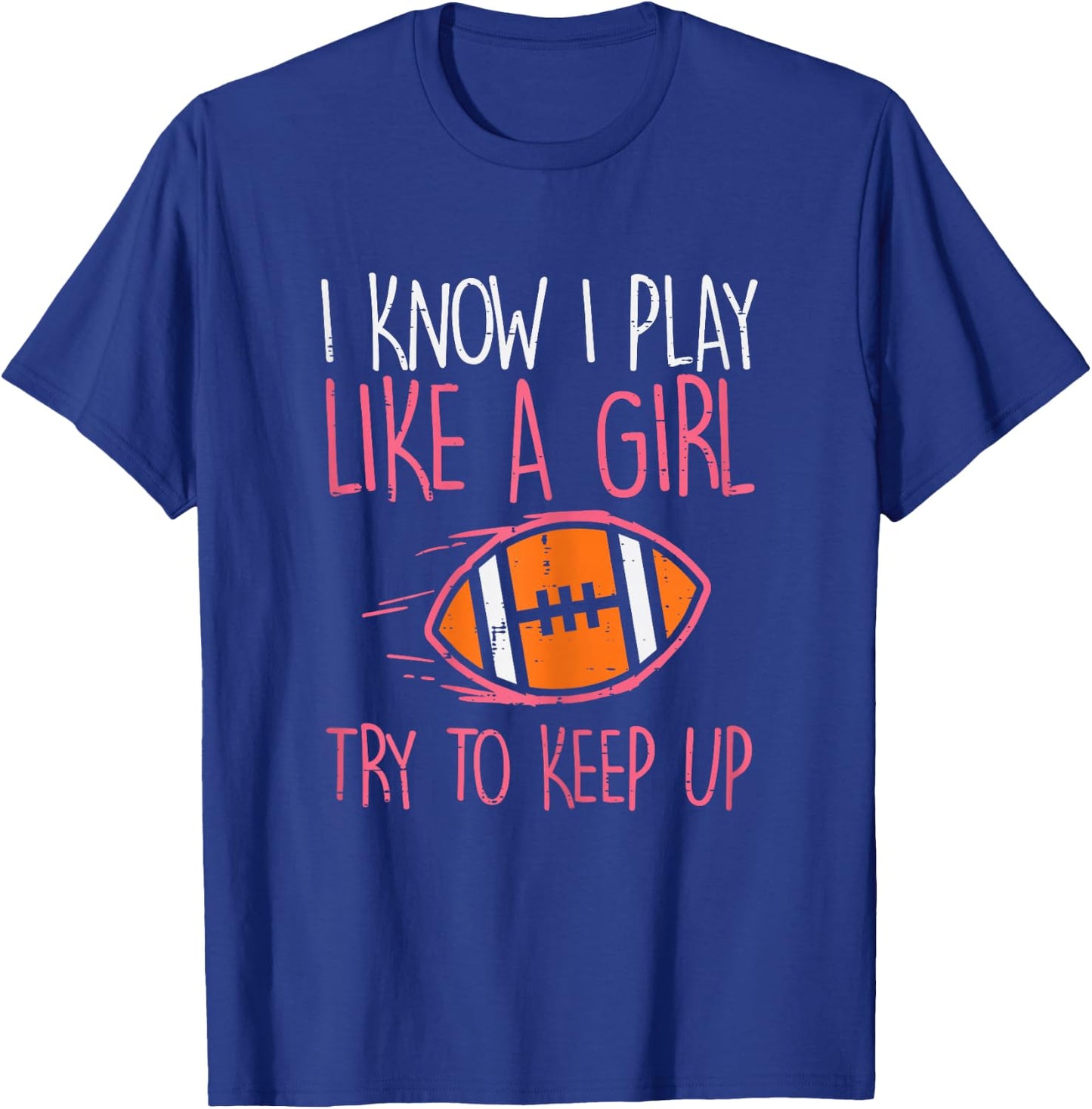 I Play Like A Girl American Football Player Girls Women T-Shirt - T-Shirt | Royal