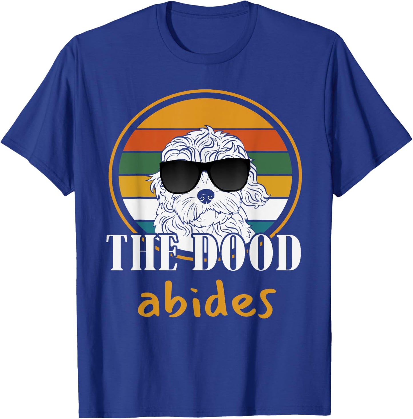 The Dood Abides Labradoodle Goldendoodle Funny Classic Quote T-Shirt - T-Shirt | Royal