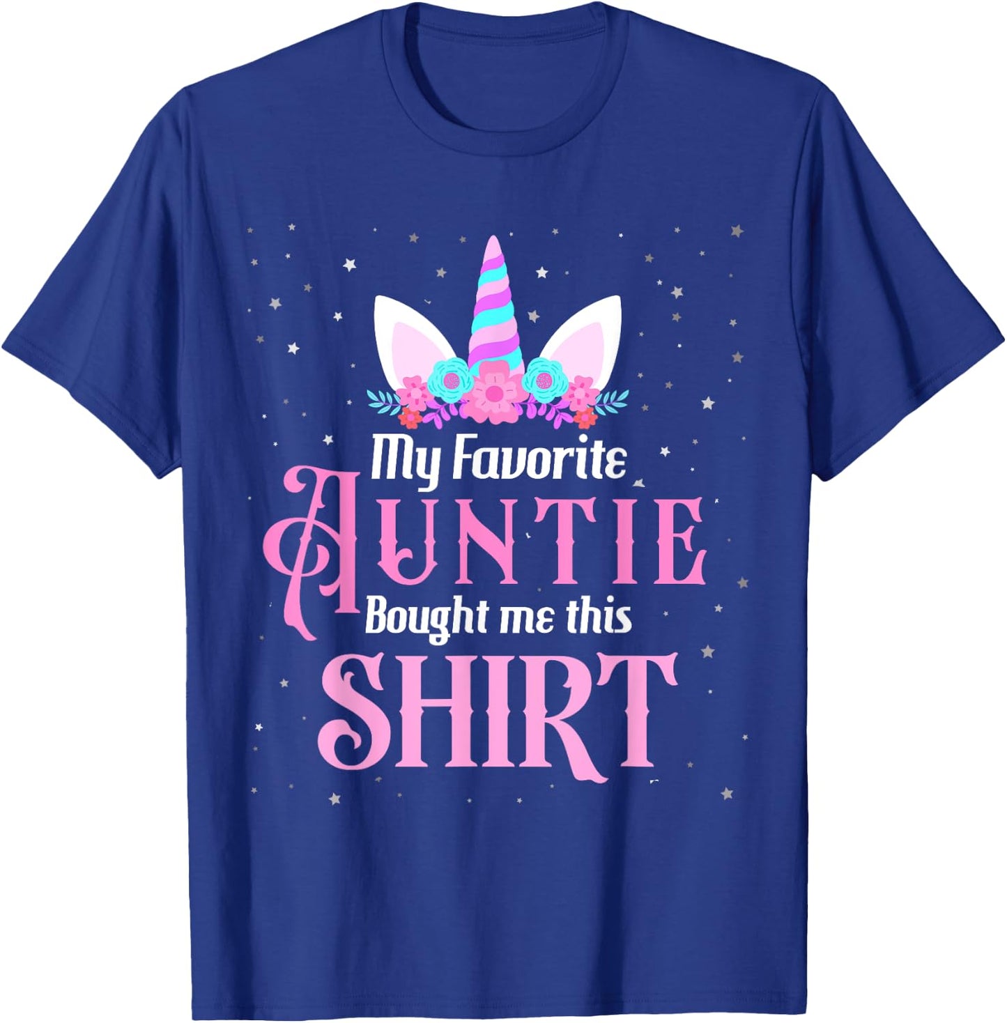 Unicorn Niece Birthday My Favorite Auntie Bought Me This T-Shirt - T-Shirt | Royal