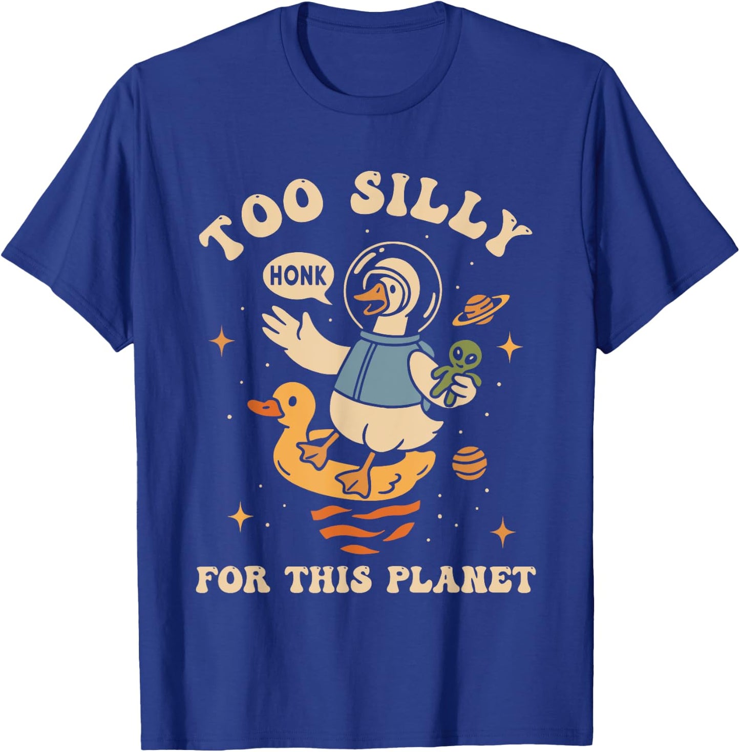Too Silly For This Planet T-Shirt - T-Shirt | Royal
