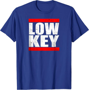 Low Key Yeet Funny Slang Sayings Men Women Statement Low-key T-Shirt - T-Shirt | Royal