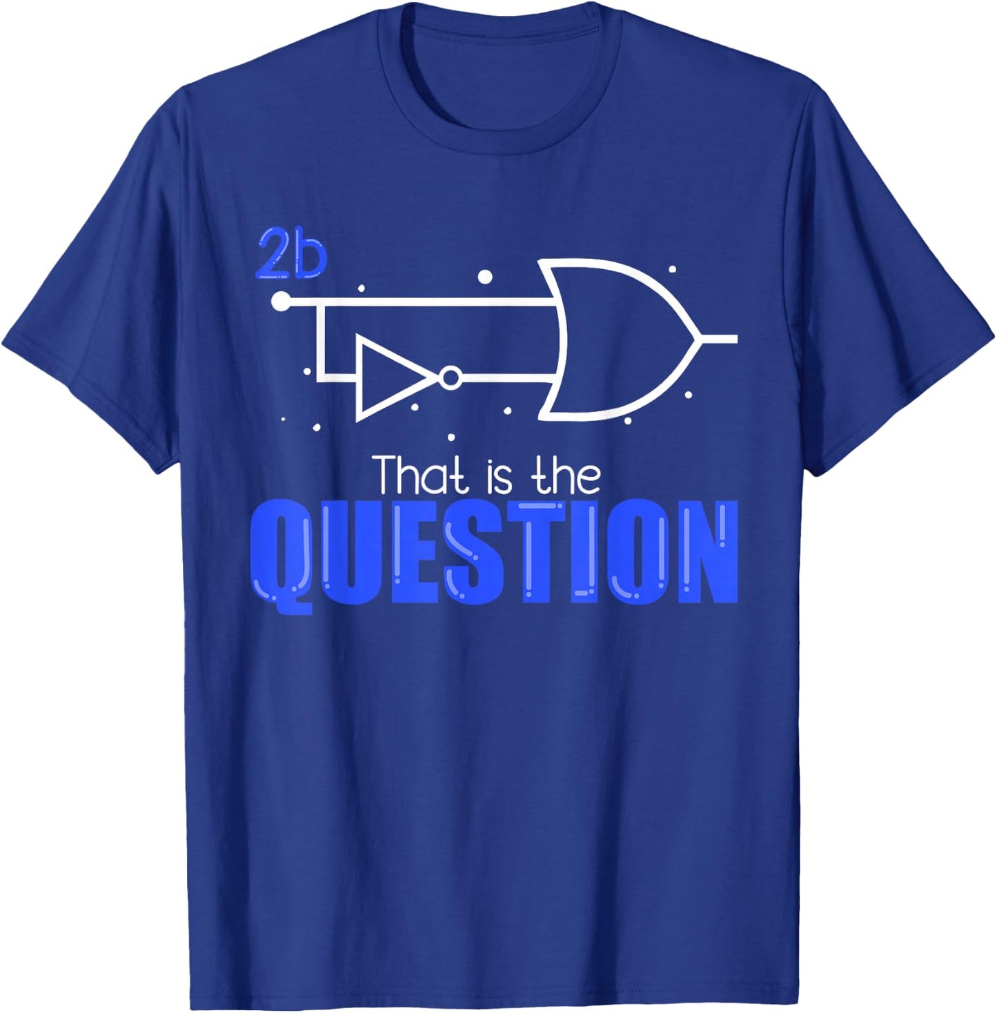 2B or not 2B - Binary Code Coder Programmer T-Shirt - T-Shirt | Royal