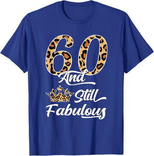 60 & Fabulous Leopard Print Cool Women’s 60th Birthday T-Shirt - T-Shirt | Royal