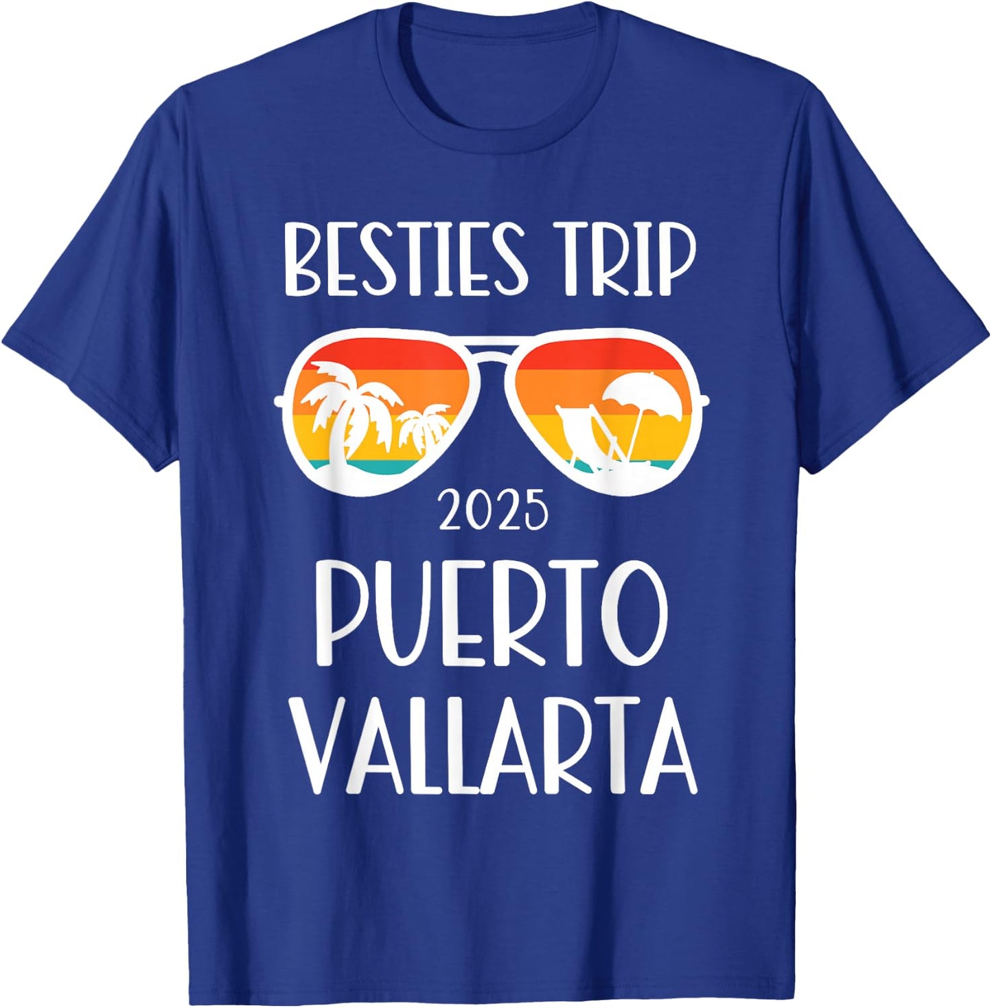 Besties Trip 2025 Puerto Vallarta Mexico Weekend T-Shirt - T-Shirt | Royal