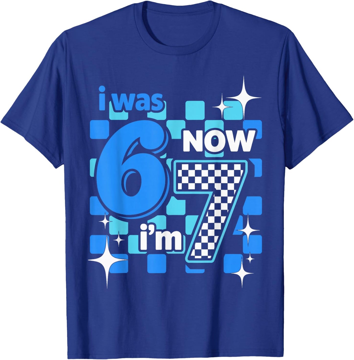 I was 6 Now I’m 7 Funny Birthday Girl Kids Seven Years Old T-Shirt - T-Shirt | Royal