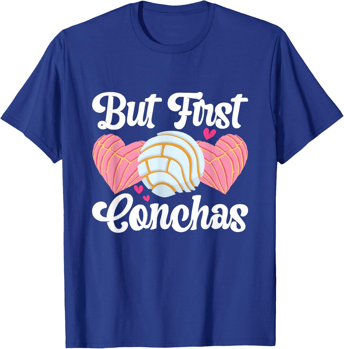 But First Conchas Pan Dulce Latina Mexican Mujer Concha T-Shirt - T-Shirt | Royal