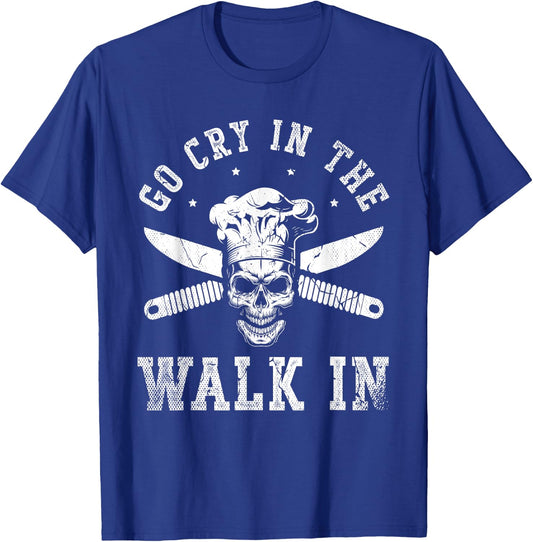 Go cry in the walk for a Sous Chef cooking funny Chef T-Shirt - T-Shirt | Royal