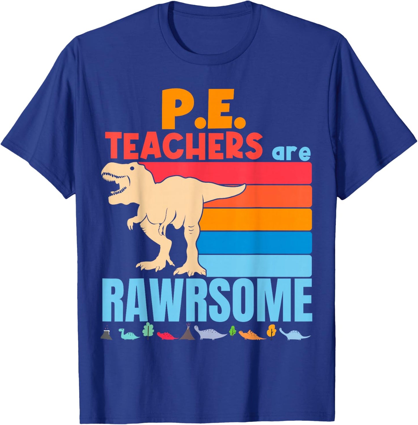 P.E. Teachers are Awesome Preschool P.E. Teacher Dinosaur T-Shirt - T-Shirt | Royal
