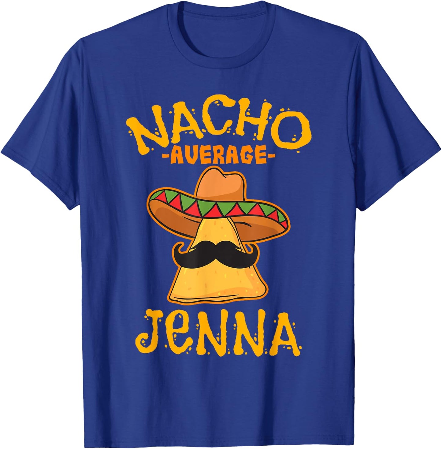 Nacho Average Jenna Personalized Name Funny Taco T-Shirt - T-Shirt | Royal