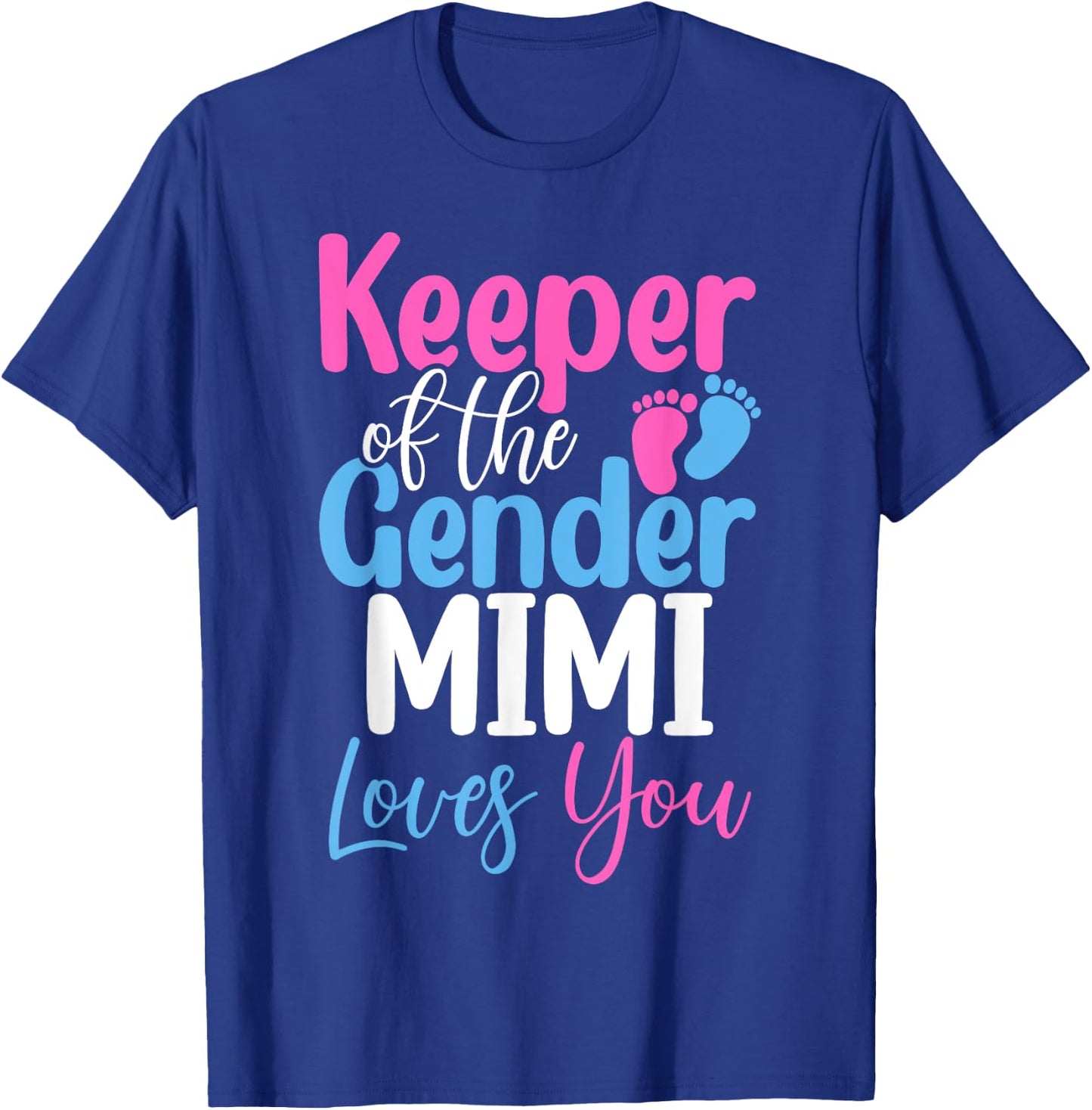 Keeper Of The Gender Mimi Loves You Cute Baby Announcement T-Shirt - T-Shirt | Royal