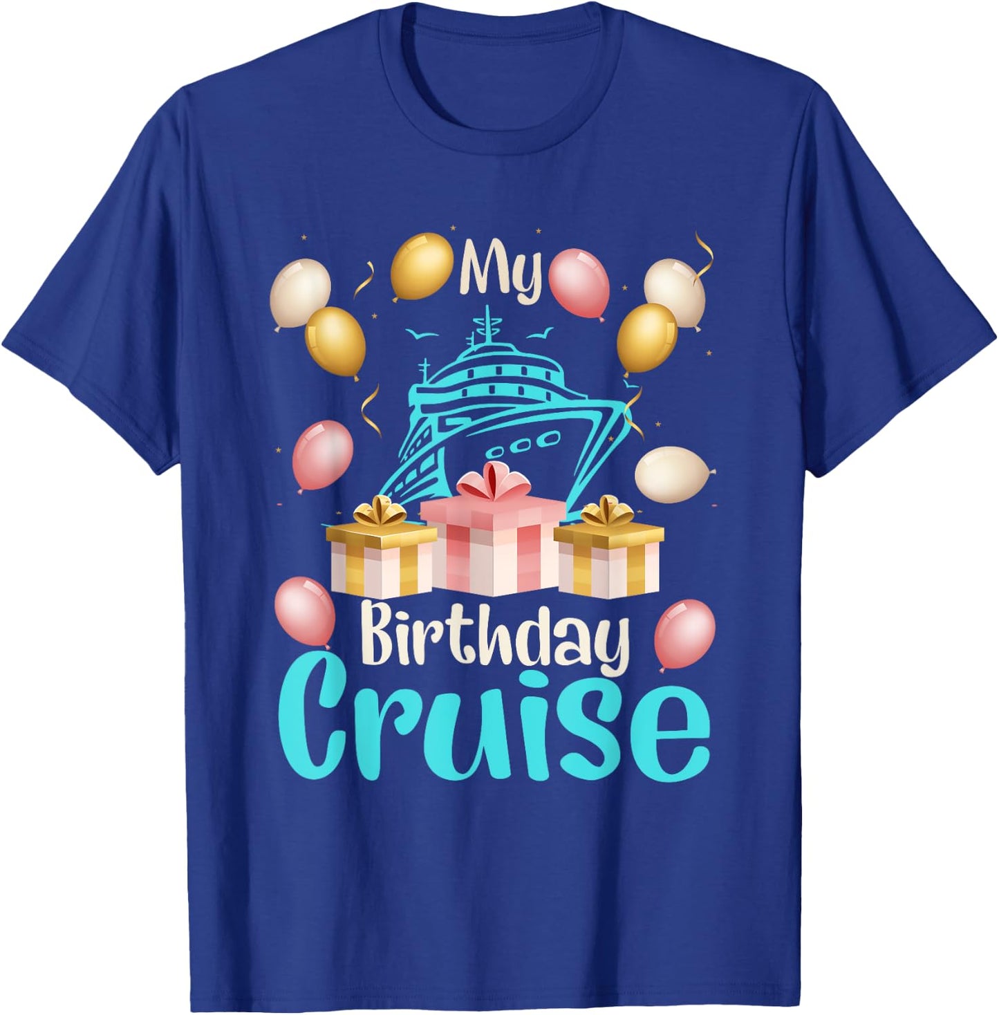 Festive My Birthday Cruise Ship Party Cruising Boat Lover T-Shirt - T-Shirt | Royal