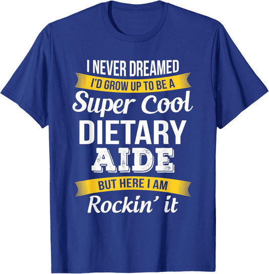 Funny Dietary Aide Gifts Appreciation Service Worker T-Shirt - T-Shirt | Royal