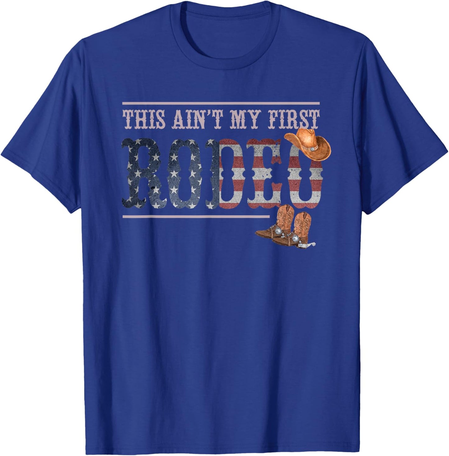 Funny Rodeo Bull Rider Gift This Aint My First Rodeo T-Shirt - T-Shirt | Royal