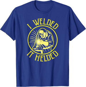 I Welded It Helded Welding Humor - Retro Yellow T-Shirt - T-Shirt | Royal