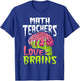 Math Teachers Love Brains Zombie Teacher School Halloween T-Shirt - T-Shirt | Royal
