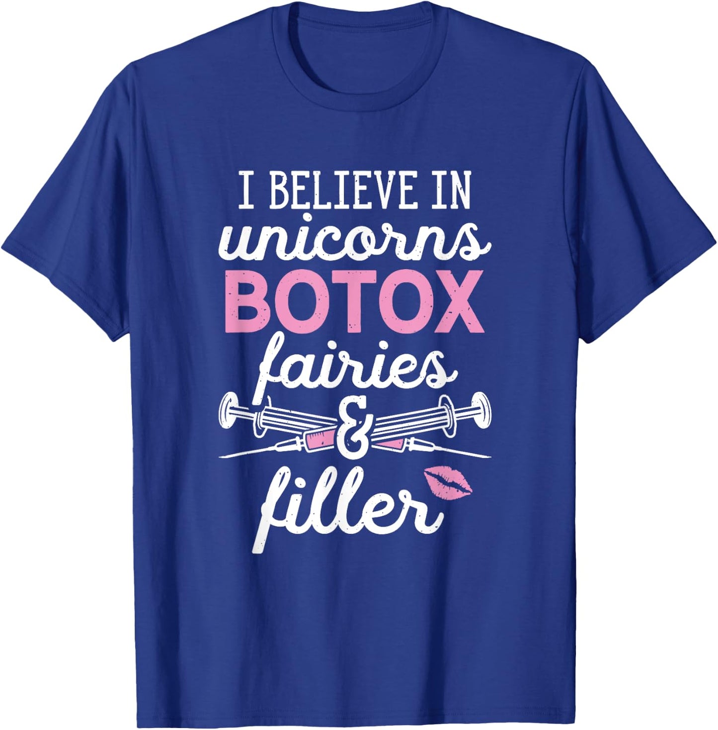 Plastic Surgery Cosmetic Nurse Lips Injector Unicorns Botox T-Shirt - T-Shirt | Royal