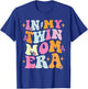 In My Twin Mom Era T-Shirt - T-Shirt | Royal