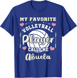 My Favorite Volleyball Player Calls Me Abuela Volleyball T-Shirt - T-Shirt | Royal