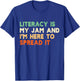 Literacy Is My Jam Book Lover Reading for Teacher Librarians T-Shirt - T-Shirt | Royal